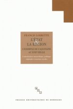 L'état et la région - l'Aquitaine au XVIIe siècle