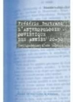 L'anthropologie soviétique des années 20-30 - configuration d'une rupture