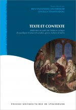 Texte et contexte : méthodes et outils de l'édition critique de quelques manus