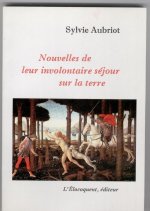 NOUVELLES DE LEUR INVOLONTAIRE SEJOUR SUR LA TERRE