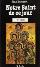 Notre saint de ce jour février