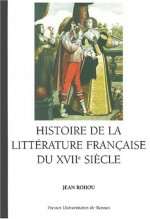 HISTOIRE DE LA LITTERATURE FRANCAISE DU XVII SIECLE