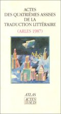 Actes des 4ème assises de la traduction littéraire (arles 1987