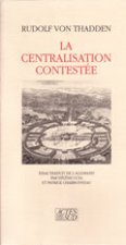 La Centralisation contestée