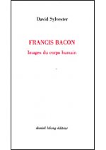 Francis Bacon / Images du Corps Humain