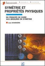 Symétrie et propriétés physiques du principe de Curie aux brisures de symétrie