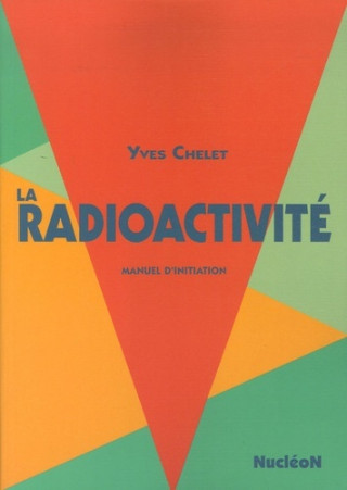 RADIOACTIVITE (LA)