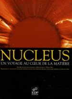Nucleus un voyage au coeur de la matière