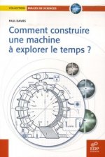 Comment construire une machine à explorer le temps?