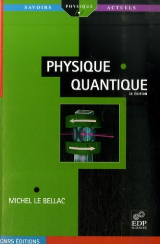 Physique quantique (nouvelle édition)