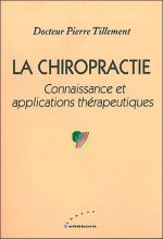 La chiropractie : connaissances et applications thérapeutiques