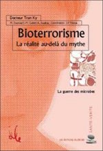 Bioterrorisme - Réalité au-delà du mythe