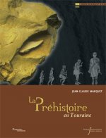 LA PREHISTOIRE EN TOURAINE