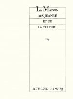La maison des Jeanne et de la culture