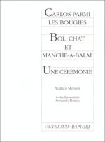 Carlos parmi les bougies suivi de Bol, chat et manche à balai et Une cérémonie