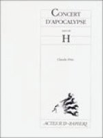 Concert d'apocalypse, suivi de : H