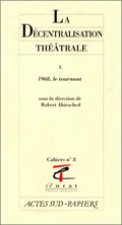 La Décentralisation théâtrale vol. 3