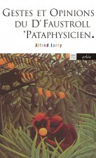 Gestes et opinions du docteur Faustroll, pataphysicien