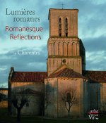 Lumières romanes en Charentes. Edition bilingue français-anglais
