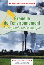 Grenelle de l’environnement - La supercherie écologique
