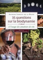 35 questions sur la biodynamie à l'usage des amateurs de vin