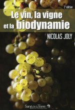 Le vin, la vigne et la biodynamie