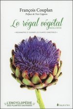 Le régal végétal - Reconnaître et cuisiner les plantes comestibles