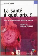 LA SANTE A QUEL PRIX ?