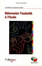 REINVENTER L AUTORITE A L'ECOLE