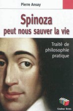 SPINOZA M'A SAUVE LA VIE