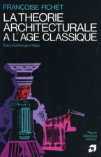 THEORIE ARCHITECTURALE A L'AGE CLASSIQUE (LA)