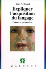 EXPLIQUER L'ACQUISITION DU LANGAGE