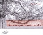 DES RACINES POUR RETROUVER DES AILES