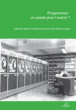 PROGRAMMER : UN PASSE POUR L'AVENIR?