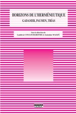 HORIZONS DE L HERMENEUTIQUE GADAMER, PAUMEN, TRIAS