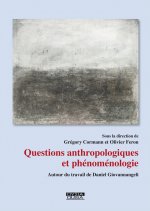 QUESTIONS ANTHROPOLOGIQUES ET PHENOMENOLOGIQUES