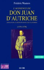 L audience de don juan d autriche. essai sur son sejour