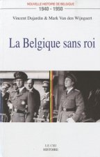 La belgique sans roi 1940-1950