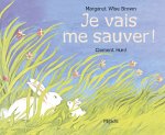JE VAIS ME SAUVER