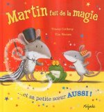 martin fait de la magie et sa petite soeur aussi!