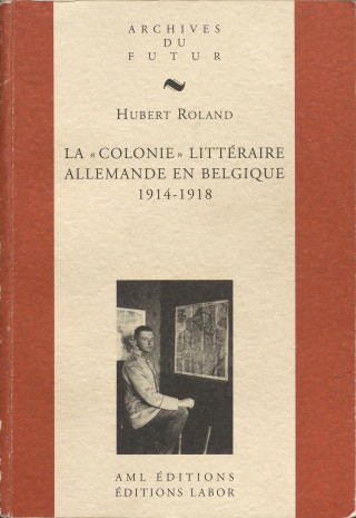 Colonie Litteraire Allemande En Belgique 1914 1918