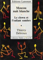 MOSCOU NUIT BLANC / LE CLOWN ET L'ENFANT SOMBRE