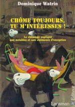 CHOME TOUJOURS, TU M'INTERESSES !