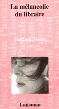 LA MELANCOLIE DU LIBRAIRE
