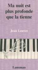 MA NUIT EST PLUS PROFONDE QUE LA TIENNE