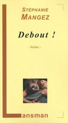 DEBOUT !