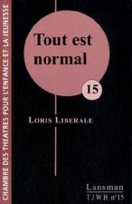 TOUT EST NORMAL