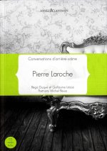 PIERRE LAROCHE : CONVERSATION D'ARRIERE SCENE