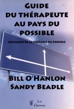 GUIDE DU THERAPEUTE AU PAYS DU POSSIBLE