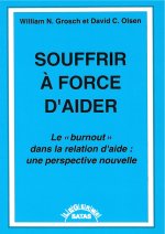SOUFFRIR A FORCE D AIDER